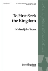 To First Seek the Kingdom SATB choral sheet music cover